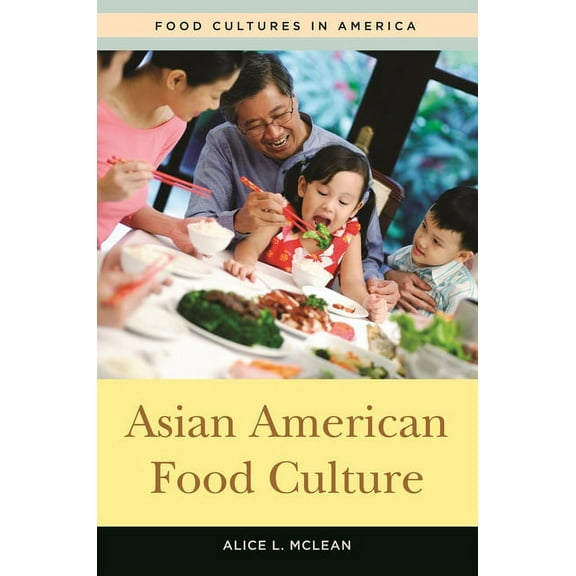 Food Cultures in America Asian American Food Culture, (Hardcover)
