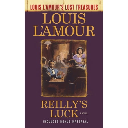 Reilly's Luck (Louis L'Amour's Lost Treasures) : A