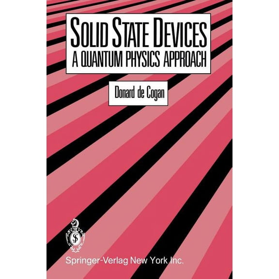 Solid State Devices: A Quantum Physics Approach, (Paperback)