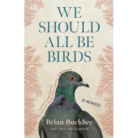 We Should All Be Birds: A Memoir, (Hardcover)