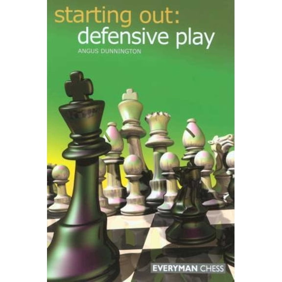 Starting Out - Everyman Chess Starting Out: Defensive Play, (Paperback)