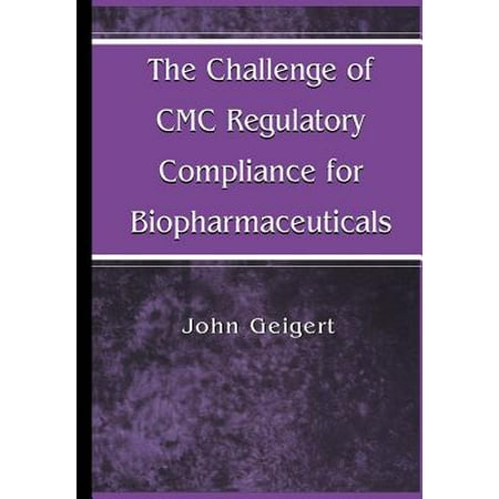 The Challenge Of Cmc Regulatory Compliance For
