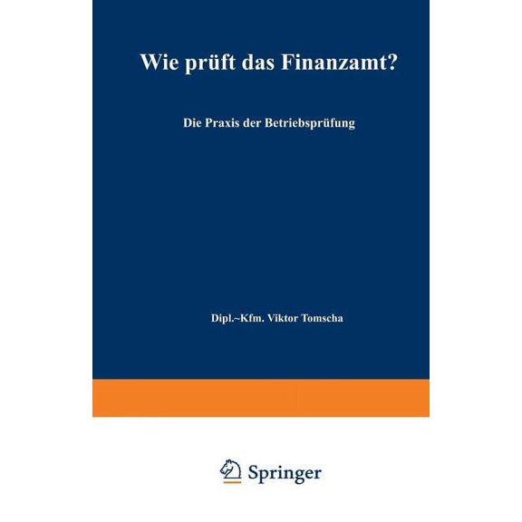 Wie Prüft Das Finanzamt?: Die PRAXIS Der Betriebsprüfung, (Paperback)