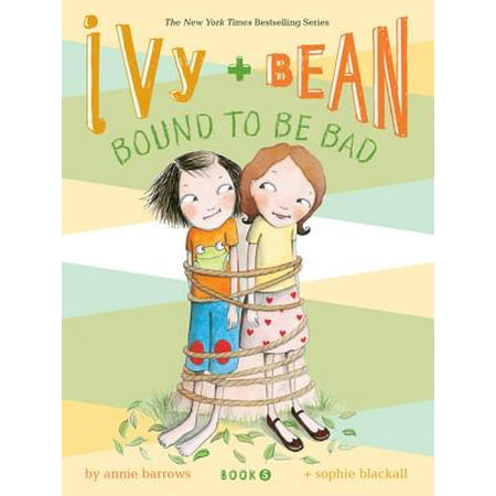 Ivy and Bean #5: Bound to Be Bad (Paperback)