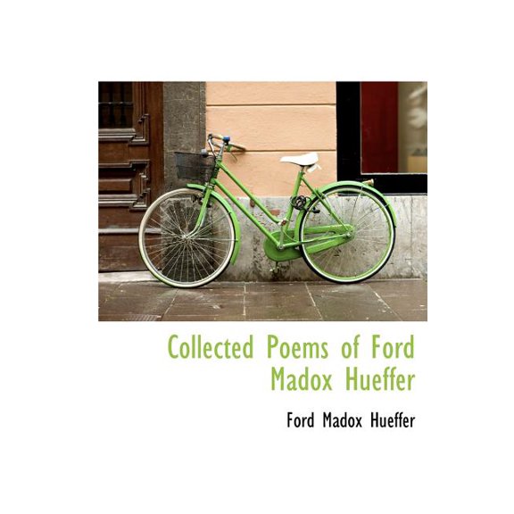 Collected Poems of Ford Madox Hueffer (Hardcover)