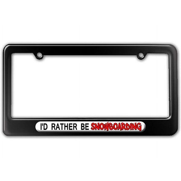 I'd Rather Be Snowboarding License Plate Frame