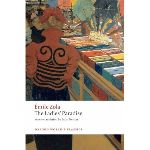 Oxford World's Classics The Ladies' Paradise, (Paperback)