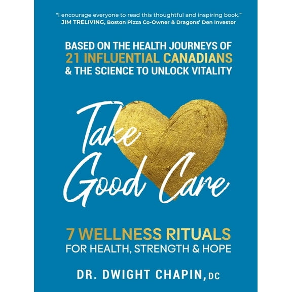 Take Good Care: 7 Wellness Rituals for Health, Strength & Hope, (Paperback)