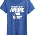 thumbnail image 3 of Instant Message - I Paused My Anime For This Short Sleeve Graphic T-Shirt, 3 of 6