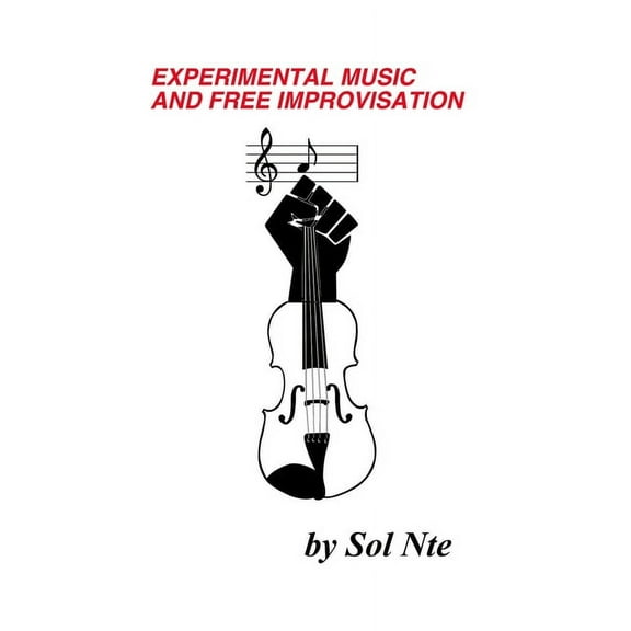 Experimental Music and Free Improvisation, (Paperback)