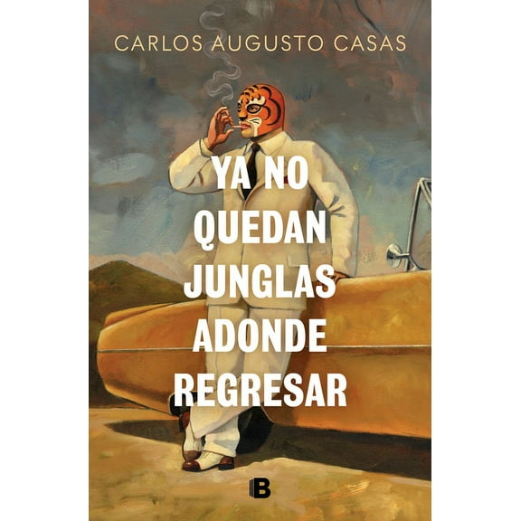 YA No Quedan Junglas Adonde Regresar / There Are No Jungles Left to Return to, (Paperback)