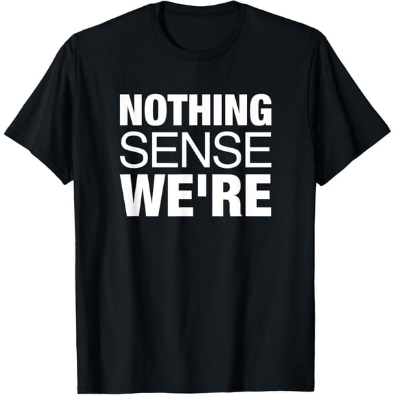 Nothing Makes Sense When We're Apart Cute Couple Matching T-Shirt
