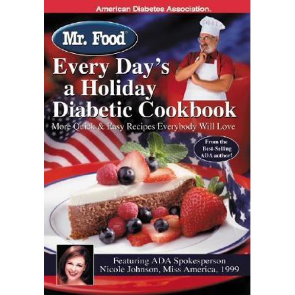 Pre-Owned Mr. Food: Every Day's a Holiday Diabetic Cookbook (Paperback) 1580401384 9781580401388