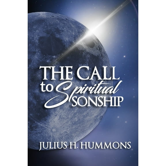 The Call To Spiritual Sonship (Paperback)
