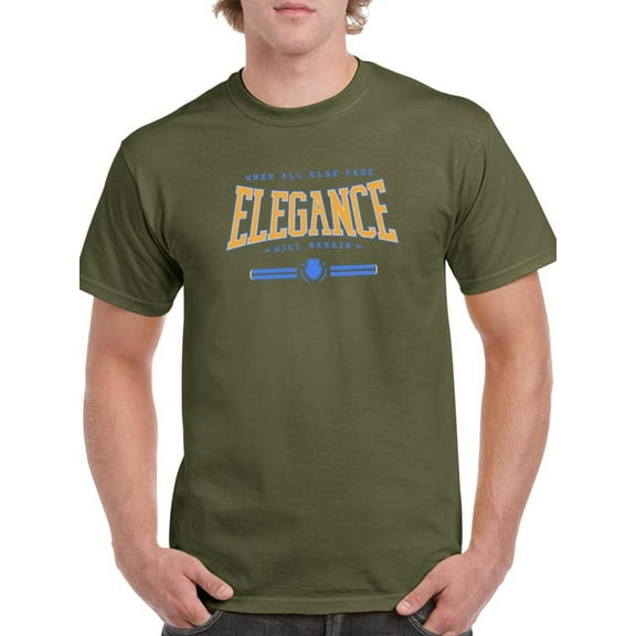 Elegance Will Remain T-Shirt Men -Image by Shutterstock, Male Large