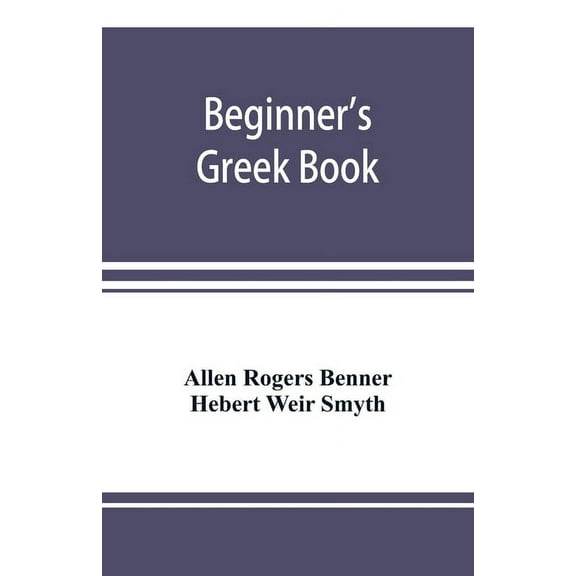 Beginner's Greek book, (Paperback)