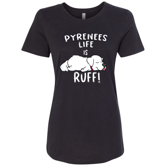 Inktastic Pyrenees Life is Ruff Great Pyrenees Women's T-Shirt