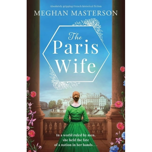 The Paris Wife: Absolutely gripping French historical fiction, (Paperback)