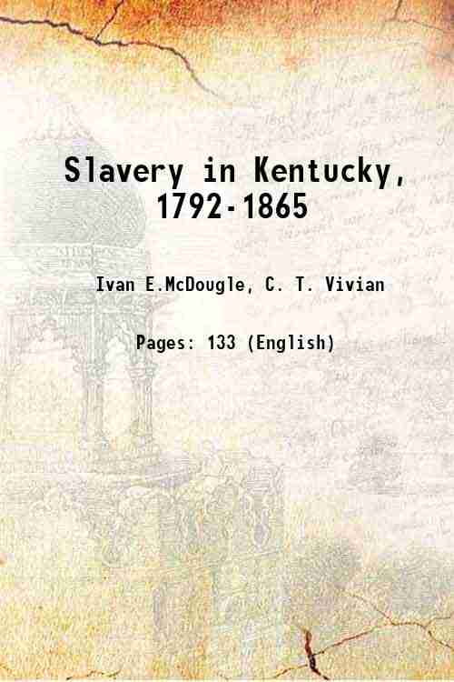 Slavery in Kentucky 17921865 1918