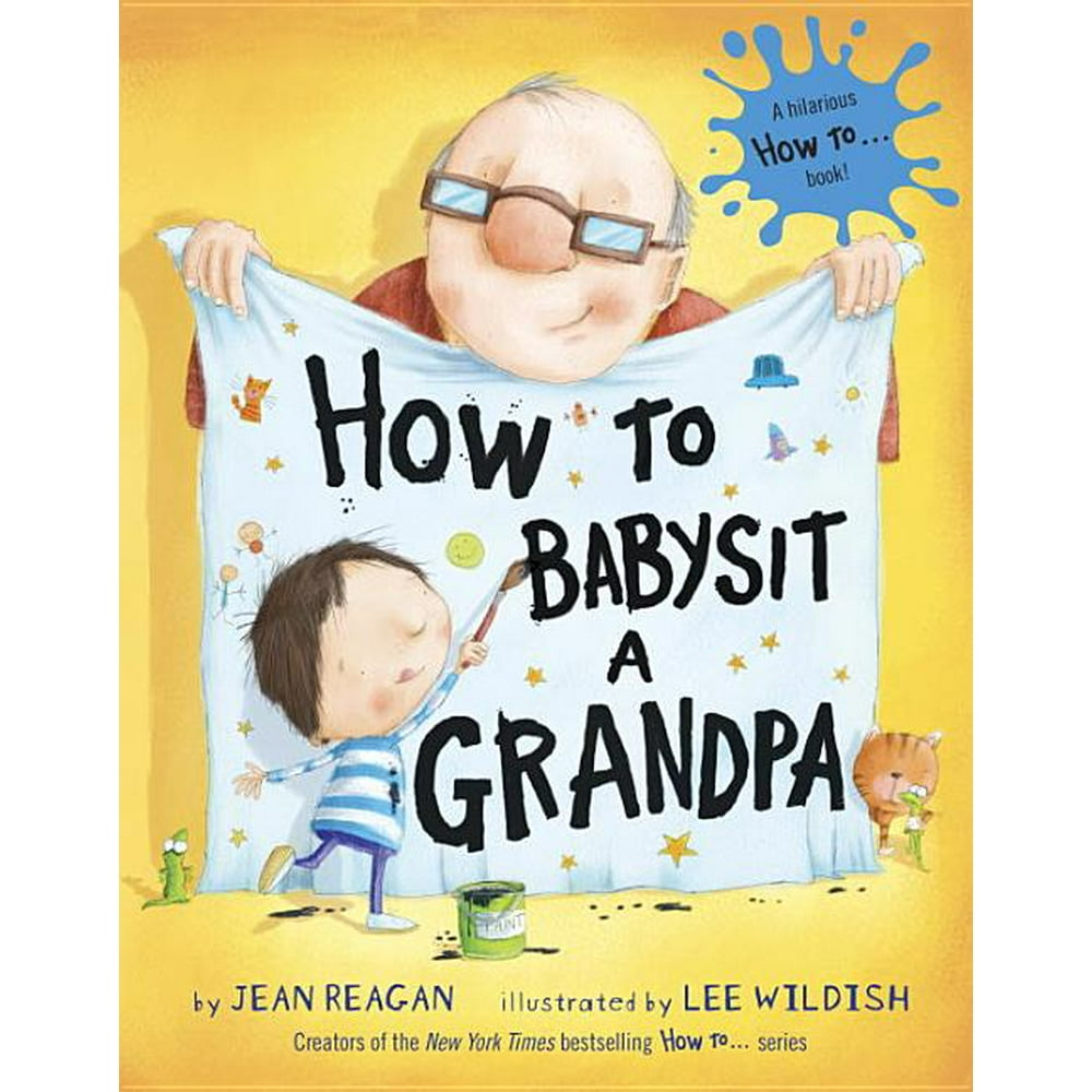How to Babysit a Grandpa (Hardcover)