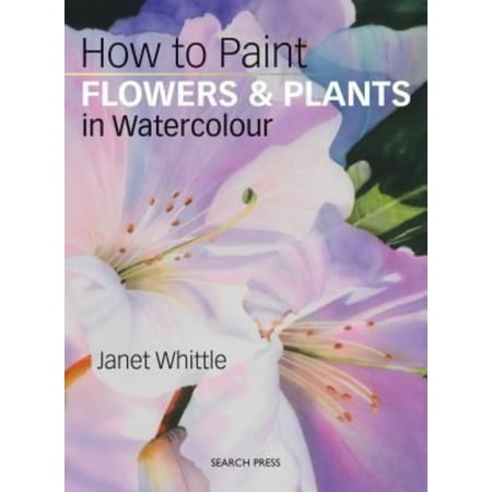 How to Paint Flowers & Plants In Watercolour
