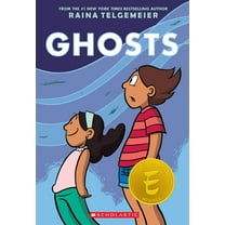 Raina Telgemeier: Ghosts: a Graphic Novel (Paperback)