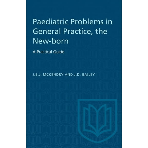 Heritage The New-Born: A Practical Guide: Paediatric Problems in General Practice, (Paperback)