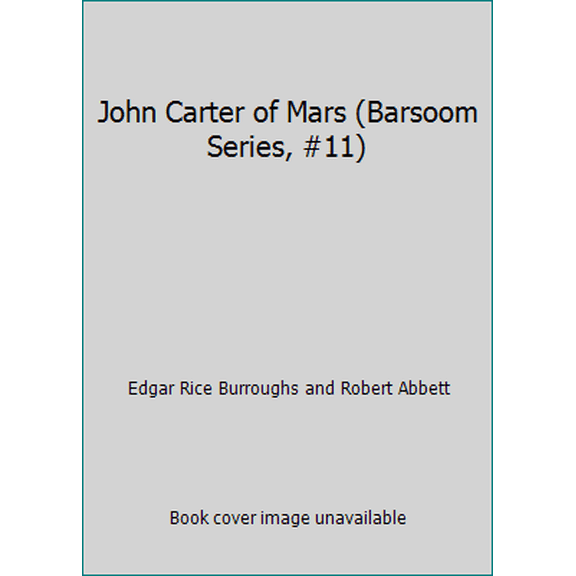 Pre-Owned John Carter of Mars (Barsoom Series, #11) (Paperback) 0345015312 9780345015310