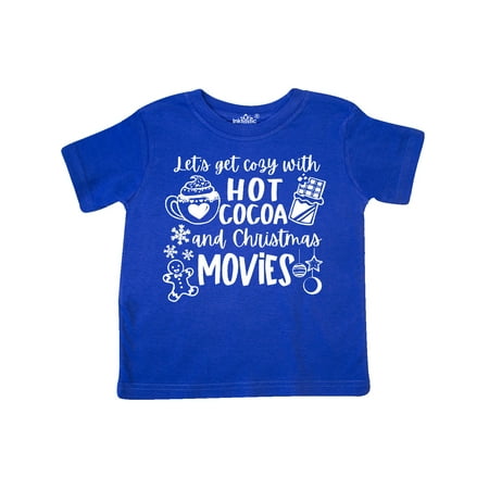 

Inktastic Let s Get Cozy With Hot Cocoa And Christmas Movies Gift Toddler Boy or Toddler Girl T-Shirt