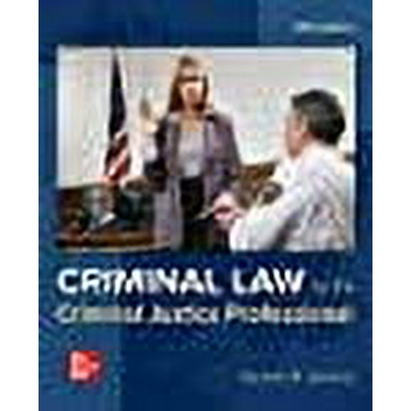 Loose Leaf for Criminal Law for the Criminal Justice Professional