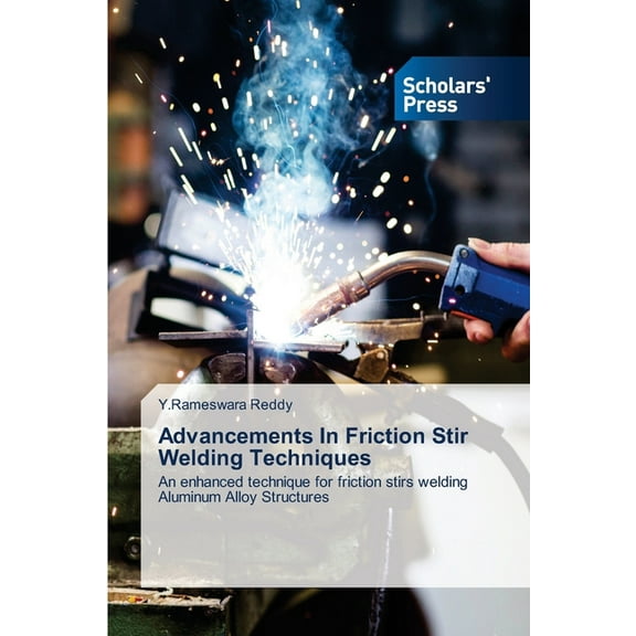 Advancements In Friction Stir Welding Techniques, (Paperback)