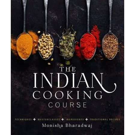 The Indian Cooking Course : Techniques - Masterclasses - Ingredients - 300