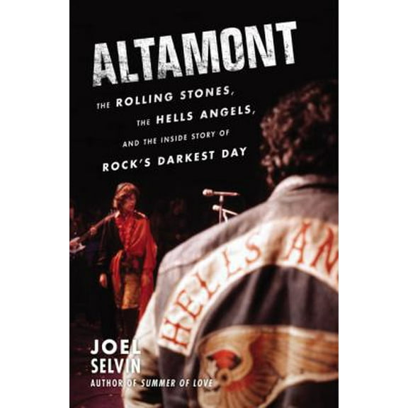 Pre-Owned Altamont: The Rolling Stones, the Hells Angels, and the Inside Story of Rock's Darkest Day (Hardcover) 0062444255 9780062444257