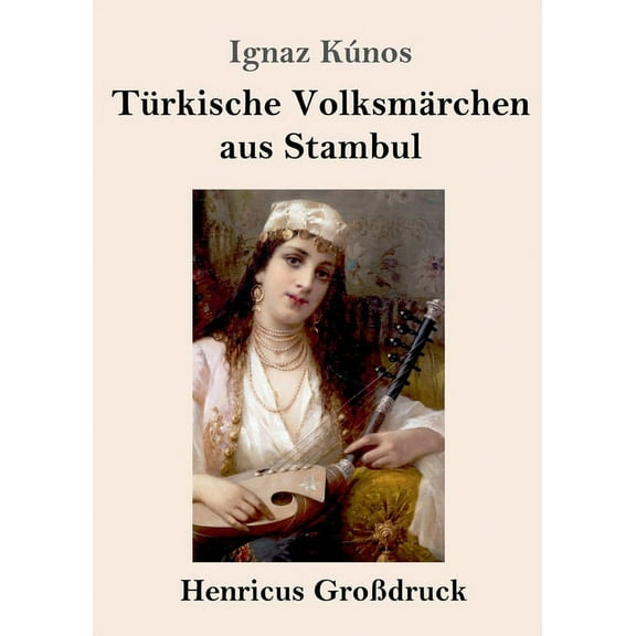 Türkische Volksmärchen aus Stambul (Großdruck) (Paperback)