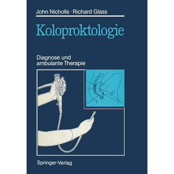 Koloproktologie: Diagnose Und Ambulante Therapie, (Paperback)