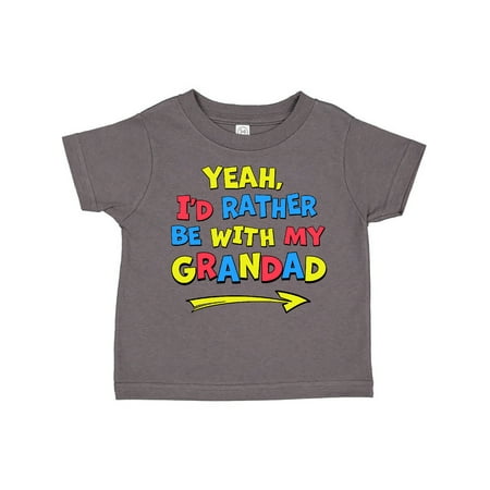 

Inktastic Yeah I d Rather be with My Grandad in Red Yellow and Blue Gift Toddler Boy or Toddler Girl T-Shirt