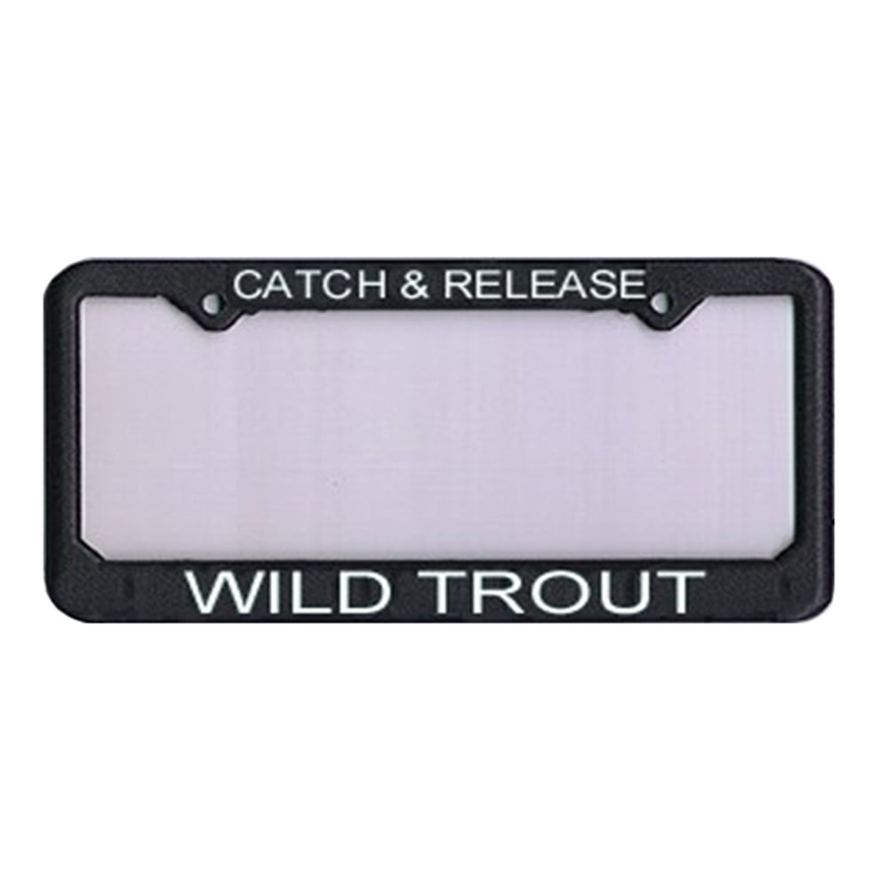 License Plate Frame "Catch And Release Wild Trout" Fly Fishing