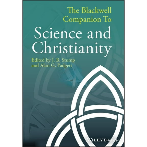 The Blackwell Companion to Science and Christianity, (Hardcover)