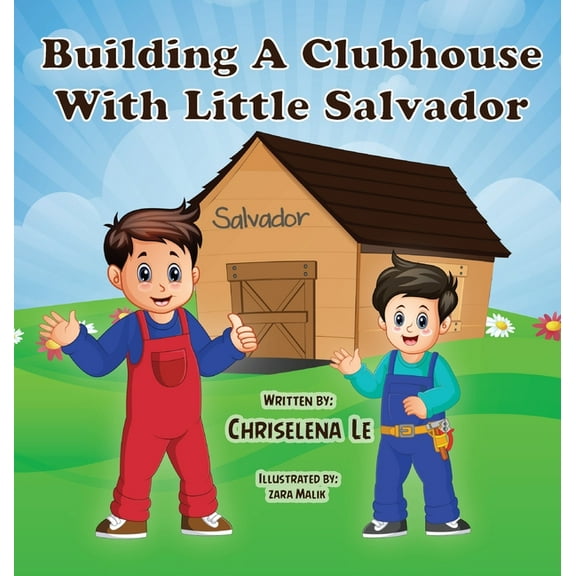 Building a Clubhouse with Little Salvador, (Hardcover)