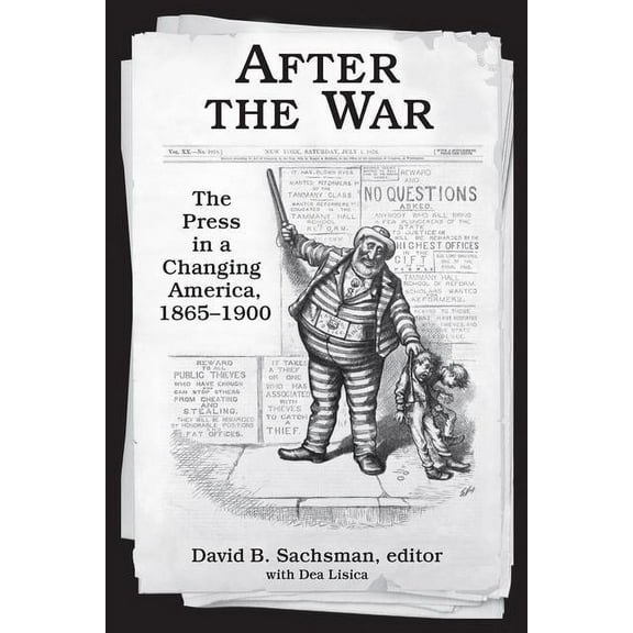 After the War: The Press in a Changing America, 1865-1900, (Hardcover)