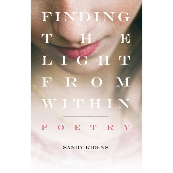 Finding The Light From Within: Poetry (Paperback)