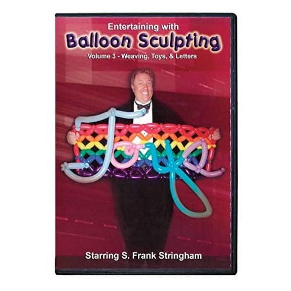 Entertaining with Balloon Sculpting Volume 3 - Weaving, Toys, & Letters