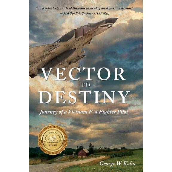 Pre-Owned Vector to Destiny: Journey of a Vietnam F-4 Fighter Pilot (Paperback) 1646631552 9781646631551