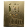thumbnail image 4 of Yucatán: 100 Años De Historia Edición De Lujo 2 Tomos + Caja Conmemorativa, 4 of 6