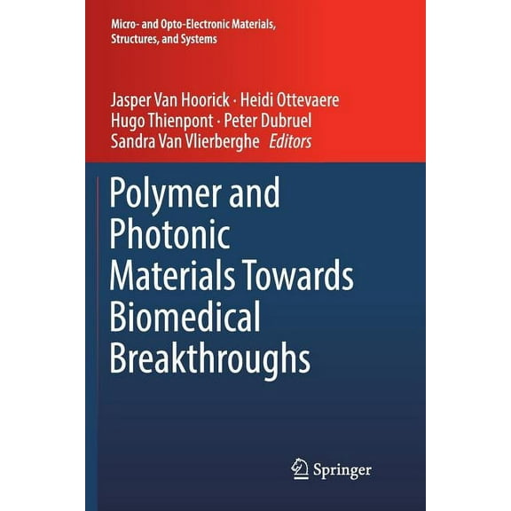 Micro- And Opto-Electronic Materials, St Polymer and Photonic Materials Towards Biomedical Breakthroughs, (Paperback)