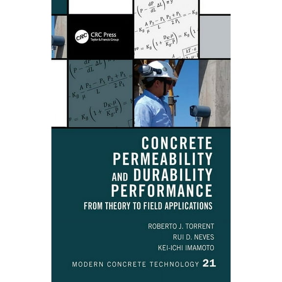 Modern Concrete Technology Concrete Permeability and Durability Performance: From Theory to Field Applications, Book 23, (Hardcover)