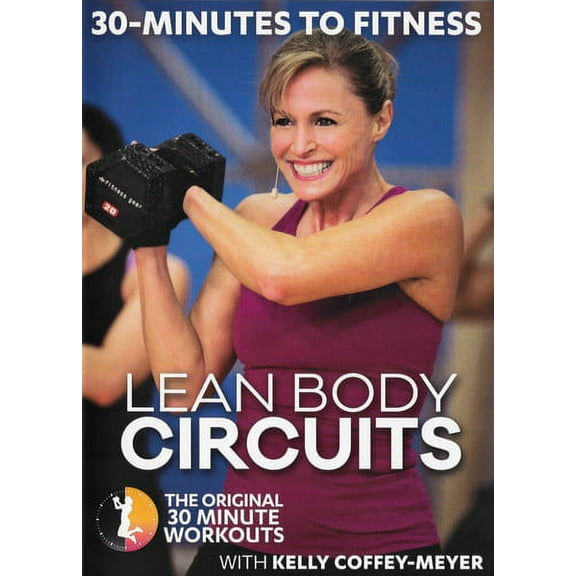 30 Minutes to Fitness: Lean Body Circuits With Kelly Coffey Meyer (DVD)