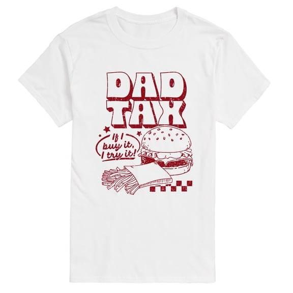Instant Message - Dad Tax If I Buy It I Try It Short Sleeve Graphic T-Shirt