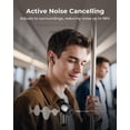 thumbnail image 3 of Wireless Earbuds, Bluetooth 6.0 Active Noise Cancelling Ear Buds, AI Clear Call Headphones, 40H Long Playtime, IPX7 Sports & Work Wireless Earphones, Compatible with iPhone, Android, iPad, 3 of 9