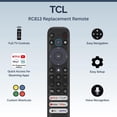 thumbnail image 6 of RC813 TCL Remote Control Replacement - Easy Setup, Infrared + Bluetooth, Shortcut Keys - Universal TCL TV Remote Replacement for Google & Android TV (Series QM8, QM7, S5, S4, S3, Q7, Q6, Q5), 6 of 7